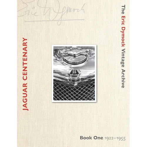 Jaguar Centenary: Book One 1922-1955