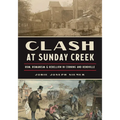 Clash at Sunday Creek: Rum, Romanism & Rebellion in Corning and Rendville
