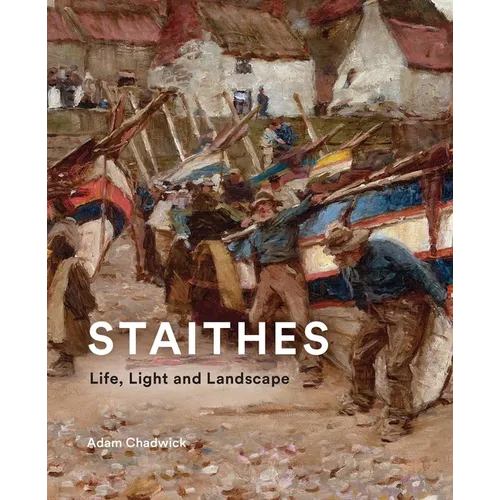 Staithes: Life, Light and Landscape