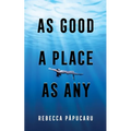 As Good a Place as Any: Volume 225
