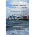 Andros - Tinos - Mykonos - Delos. The islands of Aeolus