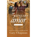 Los 5 Lenguajes del Amor Para Jóvenes (Revisado)