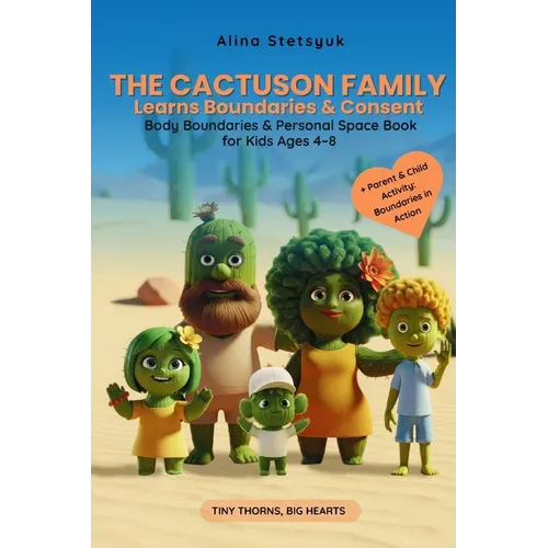 The Cactuson Family Learns Boundaries & Consent: Body Boundaries & Personal Space Book for Kids Ages 4-8