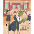 Lilly Goes To School