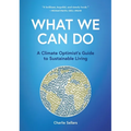 What We Can Do: A Climate Optimist's Guide to Sustainable Living