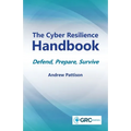 The Cyber Resilience Handbook: Defend, prepare, survive