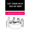 Eat Your Way Out of Debt