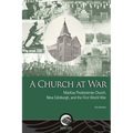 A Church at War: MacKay Presbyterian Church, New Edinburgh, and the First World War