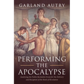 Performing the Apocalypse: Analyzing the Public Recitation Event for the Delivery and Reception of the Book of Revelation