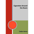 Cigarettes Around the Room