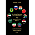 Sortir du triptyque Europe-Euro-OTAN et se rapprocher des BRICS +: Abstentionnistes réveillez vous