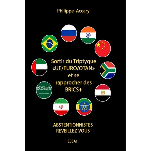 Sortir du triptyque Europe-Euro-OTAN et se rapprocher des BRICS +: Abstentionnistes réveillez vous