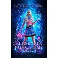 Elemental Fae Academy: Book Two: A Reverse Harem Paranormal Romance