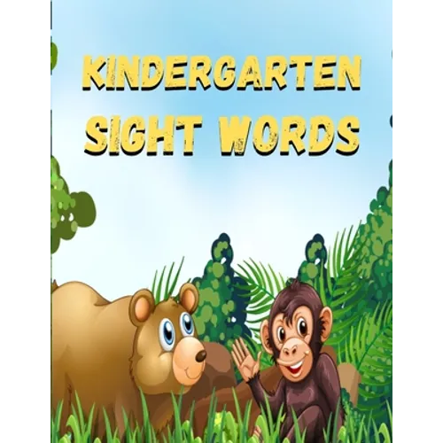 kindergarten sight words: kindergarten sight words: Sight words kindergarten, sight words for preschoolers, sight words first grade, sight words