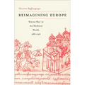 Reimagining Europe: Kievan Rus' in the Medieval World, 988-1146