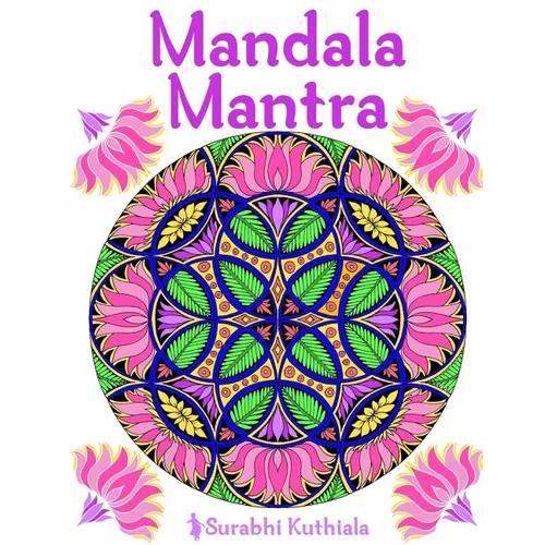 Mandala Mantra: 30 Handmade Meditation Mandalas With Mantras in Sanskrit and English