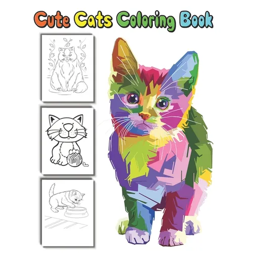 Cute Cats coloring Book: amazing Gift for kids and cat lovers to enjoy coloring beautiful and cute cats