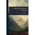 A Weak Woman; a Novel