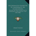 Die Ehemalige Glashutte Zu Langenbach Bei Schleusingen: Die Mutter Der Glashutten Zu Fehrenbach Und Lauscha, 1525-1589 (1908)