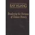 Broadening the Horizons of Chinese History: Discourses, Syntheses and Comparisons