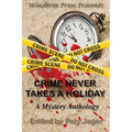 Crime Never Takes A Holiday