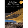 In the Light of the Full Moon: Dispersions, Glimpses, and Reflections