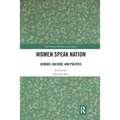 Women Speak Nation: Gender, Culture, and Politics