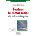 Evaluer le climat social de votre entreprise: Mesurer le désengagement et y remédier