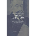 Essai sur le don: Forme et raison de l'échange dans les sociétés primitives (suivi de Les origines de la notion de monnaie)