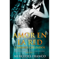Amor en la Red. Caminos Cruzados. Una novela romántica de emociones explosivas. Saga No. 3