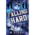 Falling Hard: Free Falling Duet - Book One - Discreet Edition
