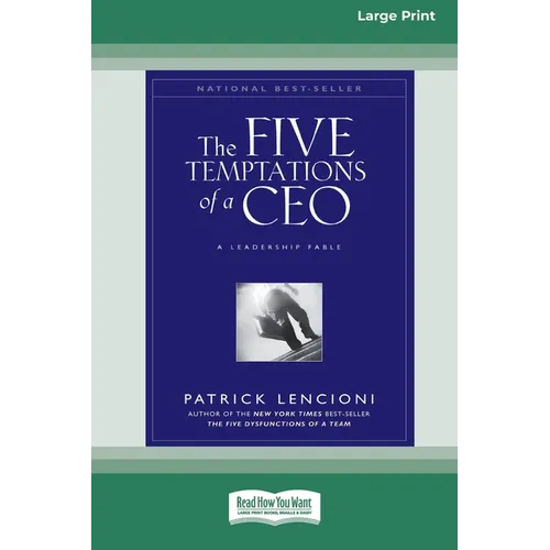 The Five Temptations of a CEO: A Leadership Fable (16pt Large Print Edition)