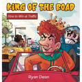 King of the Road: How to Win at Traffic