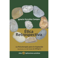Ética Retrospectiva Libro Segundo: La Psicoterapia para la Expiación destilada de Un Curso de Milagros. Aplicaciones Prácticas.