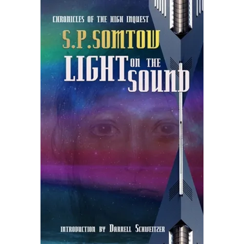Light on the Sound: Chronicles of the High Inquest: Homeworld of the Heart