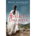 Isaiah's Daughter: A Novel of Prophets and Kings