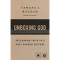Unboxing God: Reclaiming Faith in a Post-Church Culture