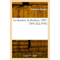 La doulou, la douleur, 1887-1895
