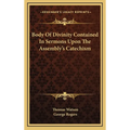 Body Of Divinity Contained In Sermons Upon The Assembly's Catechism