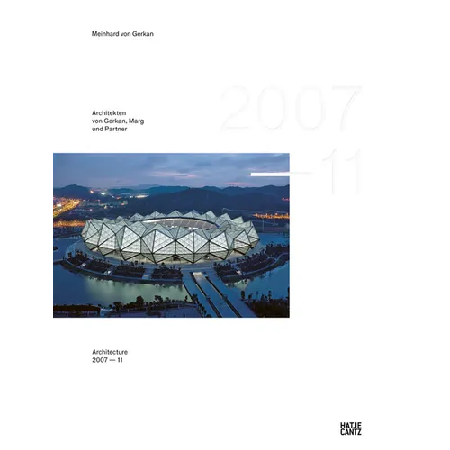 GMP × Architekten Von Gerkan, Marg Und Partner: Architecture 2007-2011, Bd. 12