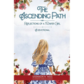 The Ascending Path: Reflections of A Flower Girl
