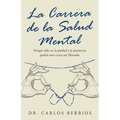 La Carrera De La Salud Mental: Porque Sólo En La Piedad Y La Paciencia Podrá Este Cruce Ser Liberado