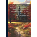 The Rise, Progress, And Insidious Workings Of Jesuitism. A Repr. Of The 15th Book Of 'the History Of Protestantism'