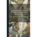 The Gateway to Spenser. Tales Retold by Emily Underdown From "The Faerie Queene" of Edmund Spenser