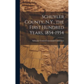 Schuyler County, N.Y., the First Hundred Years, 1854-1954