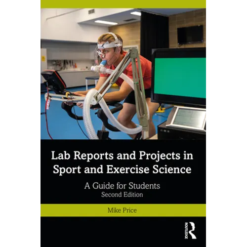 Lab Reports and Projects in Sport and Exercise Science: A Guide for Students