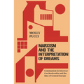 Marxism and the Interpretation of Dreams: Communism in Interwar Czechoslovakia and the Idea of Central Europe