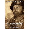 From Huntsville to Hell: Ltc. MB Etheredge and the Men of K Company 30th INF. 3rd DIV. in WW II