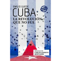 Cuba: la Revolución que no fue