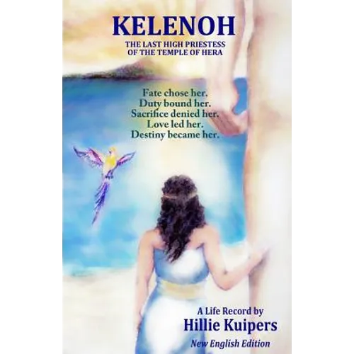 Kelenoh: The Last Priestess of the Temple of Hera on Samos who possessed the knowledge of ancient wisdom